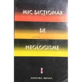 Emil Burlacu - Mic dictionar de neologisme (ed. II) (Editia: 1996)