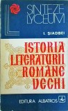 Istoria Literaturii Romane Vechi - I. Siadbei, Albatros, 1975, Sinteze Lyceum - Carte de referinta