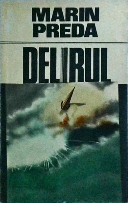 Marin Preda - Delirul