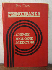 Peroxidarea &amp;icirc;n chimie, biologie și medicină - Radu Olinescu foto