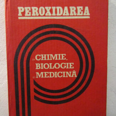 Peroxidarea în chimie, biologie și medicină - Radu Olinescu