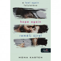 Hope Again - Remélj újra! - Újrakezdés 4. - Mona Kasten