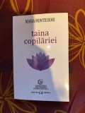 Maria Montessori - Taina copilariei