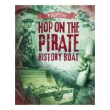Hop on the Pirate History Boat