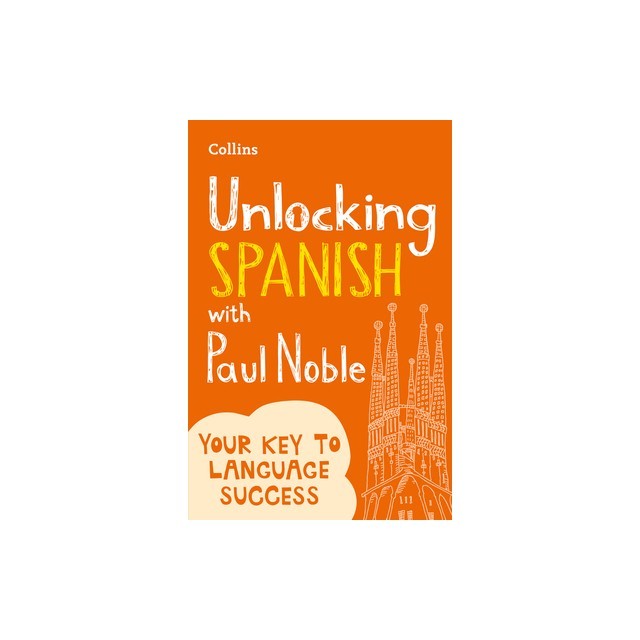 Unlocking Spanish with Paul Noble