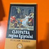 CLEOPATRA REGINA EGIPTULUI - MYRIAM HARRY