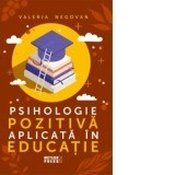 Psihologie pozitiva aplicata in educatie - Valeria Negovan