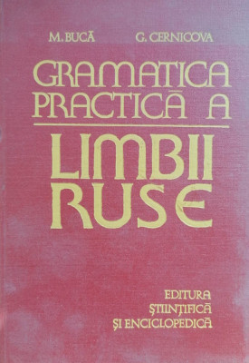 GRAMATICA PRACTICĂ A LIMBII RUSE - M BUCĂ, G. CERNICOVA foto