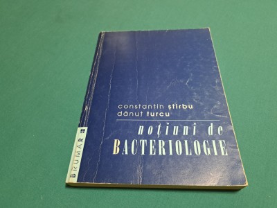 NOȚIUNI DE BACTERIOLOGIE / CONSTANTIN ȘTIRBU / 1999 * 22 foto