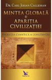 Mintea globala si aparitia civilizatiei - Carl Johan Calleman