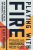 Playing with Fire: A Quest for Financial Independence