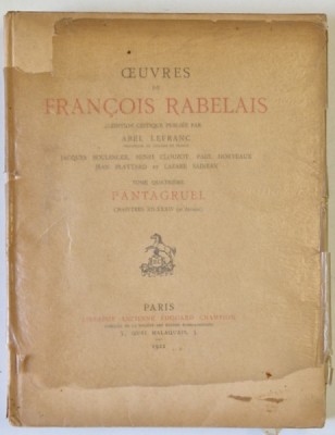 OEUVRES de FRANCOIS RABELAIS , EDITION CRITIQUE par ABEL LEFRANC , TOME QUATRIEME : PANTAGRUEL , CHAPITRES XII - XXXIV ( ET DERNIER ) , 1922 foto