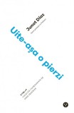 Uite-asa o pierzi, Junot Diaz