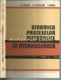 Cumpara ieftin Dinamica Proceselor Metabolice In Ateroscleroza - N. Balta, S. Capalna