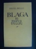 Blaga in marea trecere-Pavel Bellu