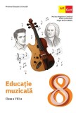 Educatie Muzicala - Clasa 8 - Manual - Mariana Magdalena Comanita, Mirela-larisa Matei, Magda Nicoleta Badau