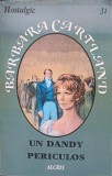 UN DANDY PERICULOS-BARBARA CARTLAND-269364