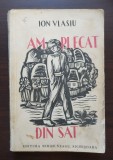 Ion Vlasiu - Am plecat din sat (Editura Miron Neagu, ed. princeps)