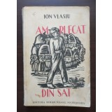 Ion Vlasiu - Am plecat din sat (Editura Miron Neagu, ed. princeps)