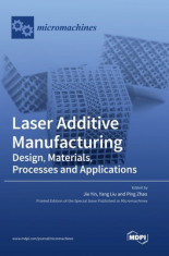 Laser Additive Manufacturing: Design, Materials, Processes and Applications foto