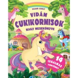 Vid&aacute;m cukikornisok nagy mesek&ouml;nyve - Szab&oacute; Zsolt