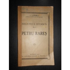 I. Ursu - Petru Rares. Biblioteca istorica (1923)