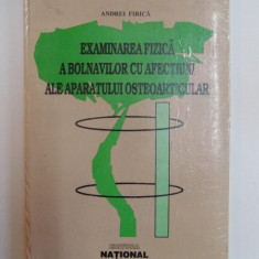 EXAMINAREA FIZICA A BOLNAVILOR CU AFECTIUNI ALE APARATULUI OSTEOARTICULAR de ANDREI FIRICA 1998