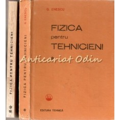 Fizica Pentru Tehnicieni I, II - G. Enescu