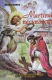 Carte Vasile Marcu - Martirul Necunoscut, Istorie Rezistenta Comunista, Romana, Brosata, Buna, 2007