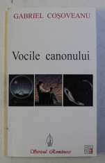 VOCILE CANONULUI de GABRIEL COSOVEANU , 2000 , DEDICATIE* foto
