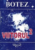 Cumpara ieftin Viitorul2 - Mihai Vasile Botez