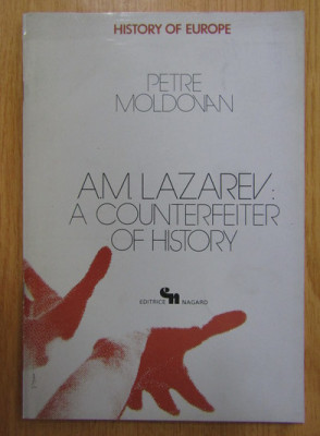 Petre Moldovan - A. M. Lazarev. A Counterfeiter of History foto