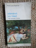 MARIE LUISE KASCHNITZ - ADEVARUL, NU VISUL