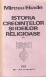 Mircea Eliade - Istoria credintelor si ideilor religioase, volumul 2: De la