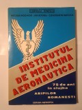 Neculai Moghior et al. - Institutul de Medicină Aeronautică: 75 de ani &icirc;n slujba aripilor rom&acirc;nești