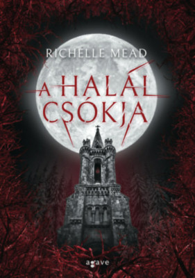 A hal&amp;aacute;l cs&amp;oacute;kja - Richelle Mead foto