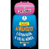 Tudod a v&aacute;laszt? - L&aacute;tnival&oacute;k a vil&aacute;g k&ouml;r&uuml;l