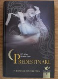 P.C. CAST/KRISTIN CAST - PREDESTINARE