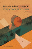 Viata incepe vineri - Humanitas