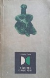 Faurirea Civilizatiei, V. Gordon Childe, 1966, Editura Stiintifica, Istorie, Romana, Hardcover