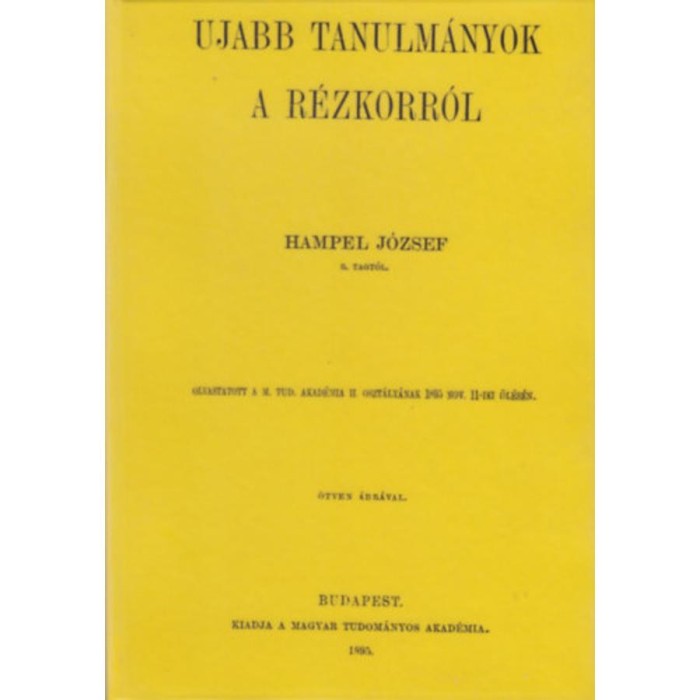 &Uacute;jabb tanulm&aacute;nyok a r&eacute;zkorr&oacute;l - Hampel J&oacute;zsef