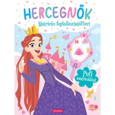 Hercegnők - Matric&amp;aacute;s foglalkoztat&amp;oacute;f&amp;uuml;zet - Pufi matric&amp;aacute;kkal foto