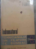 Indrumatorul Tehnicianului Din Filatura De Bumbac - N. Vladut N. Florescu P. Popescu ,524130, Tehnica