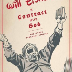 A Contract with God: And Other Tenement Stories
