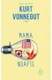 Cumpara ieftin Mama Noapte, Kurt Vonnegut - Editura Art