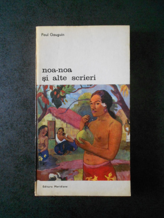 Paul Gauguin - Noa-Noa si alte scrieri