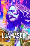 Llamasoft The Jeff Minter Story