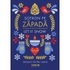 Șotron pe Zăpadă. Let It Snow - Antologie SIONO, Fictiune, Limba Romana, Coperta Brosata, Editura SIONO