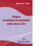 Culegere de probleme de matematica pentru clasa a XI-a