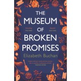 The Museum of Broken Promises - Elizabeth Buchan
